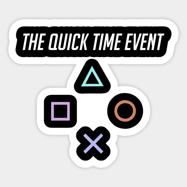 The Quick Time Event (Playstation) Sticker by Aleecat